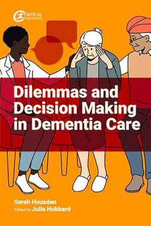 Image du vendeur pour Dilemmas and Decision Making in Dementia Care mis en vente par AHA-BUCH GmbH