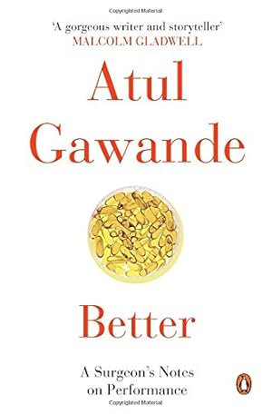 Image du vendeur pour Penguin Books India Better: A Surgeon's Notes On Performance [Paperback] [Jan 01, 2014] ATUL GAWANDE mis en vente par -OnTimeBooks-