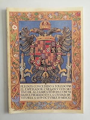 Perdón concedido a Toledo por el emperador Carlos V con motivo del alzamiento de las comunidades,...