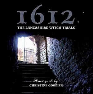 Bild des Verkufers fr 1612: The Lancashire Witch Trials: A New Guide zum Verkauf von Smartbuy