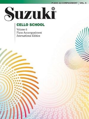 Imagen del vendedor de Suzuki Cello School, Piano Accompaniment. Vol.6 a la venta por AHA-BUCH GmbH