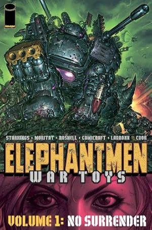 Bild des Verkufers fr Elephantmen - War Toys Volume 1: No Surrender zum Verkauf von WeBuyBooks