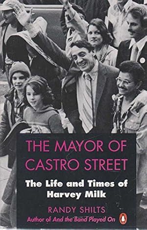 Imagen del vendedor de The Mayor of Castro Street: The Life And Times of Harvey Milk a la venta por WeBuyBooks 2