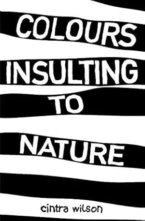 Bild des Verkufers fr Colors Insulting to Nature zum Verkauf von WeBuyBooks