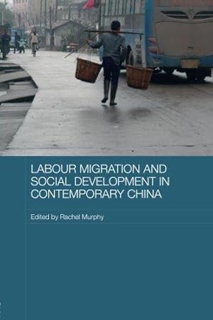 Immagine del venditore per Labour Migration and Social Development in Contemporary China (Comparative Development and Policy in Asia) venduto da WeBuyBooks