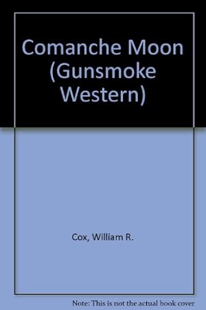 Bild des Verkufers fr Comanche Moon (Gunsmoke Western S.) zum Verkauf von WeBuyBooks