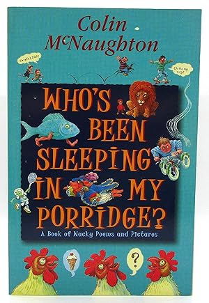 Immagine del venditore per Who's Been Sleeping in My Porridge: A Book of Wacky Poems and Pictures venduto da Book Nook