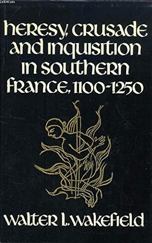 Bild des Verkufers fr Heresy, Crusade and Inquisition in Southern France, 1100-1250 zum Verkauf von WeBuyBooks