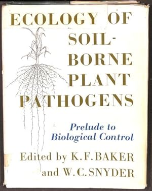 Seller image for Ecology of Soil-borne Plant Pathogens: Prelude to Biological Control for sale by WeBuyBooks