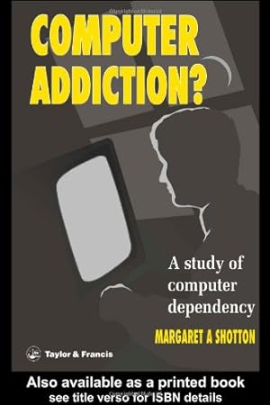 Bild des Verkufers fr Computer Addiction Pb: A Study Of Computer Dependency zum Verkauf von WeBuyBooks