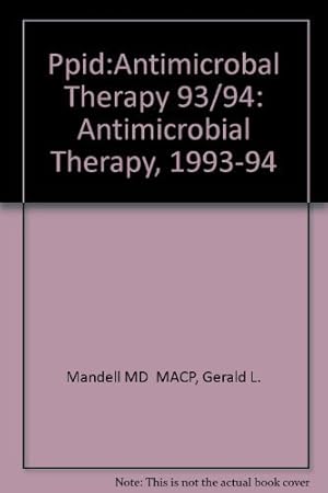 Immagine del venditore per Ppid:Antimicrobal Therapy 93/94 (Principles and Practice of Infectious Diseases) venduto da WeBuyBooks
