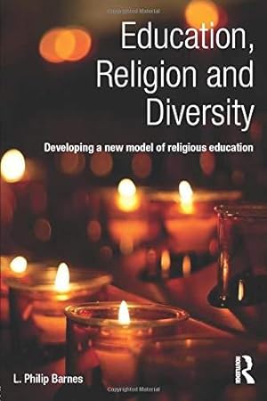 Bild des Verkufers fr Education, Religion and Diversity: Developing a new model of religious education zum Verkauf von WeBuyBooks