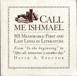 Immagine del venditore per Call ME Ishmael: 801 Memorable First and Last Lines in Literature venduto da WeBuyBooks