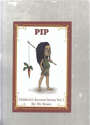 Immagine del venditore per Pip: Children's Success Series Vol. I. venduto da Old Book Shop of Bordentown (ABAA, ILAB)
