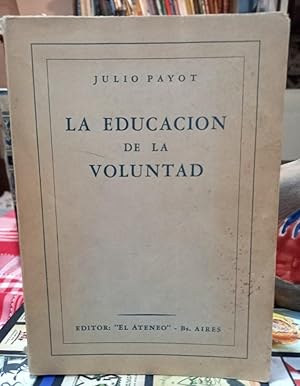 Seller image for La Educacin de la Voluntad for sale by Libros de Ultramar Alicante