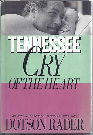 Immagine del venditore per Tennessee: Cry of the Heart venduto da Willis Monie-Books, ABAA