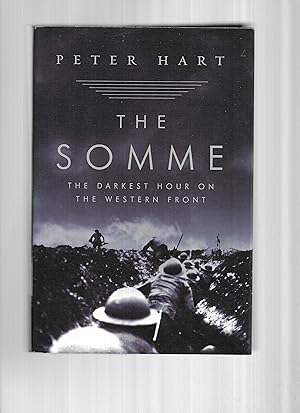 THE SOMME: The Darkest Hour On The Western Front