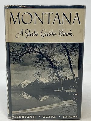 MONTANA: A STATE GUIDE BOOK.; American Guide Series