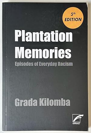 Plantation Memories: Episodes of Everyday Racisum