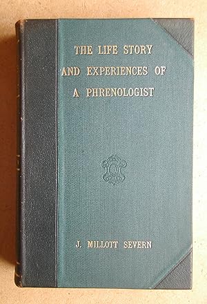 Imagen del vendedor de The Life Story and Experiences of a Phrenologist. a la venta por N. G. Lawrie Books