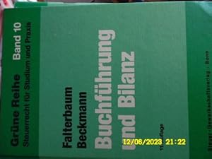 Buchführung und Bilanz Unter besonderer Berücksichtigung des Bilanzsteuerrechts und der steuerrec...