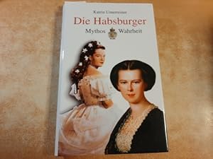 Bild des Verkufers fr Die Habsburger : Mythos & Wahrheit zum Verkauf von Gebrauchtbcherlogistik  H.J. Lauterbach