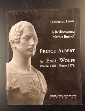 Bild des Verkufers fr A REDISCOVERED MARBLE BUST OF PRINCE ALBERT BY EMIL WOLFF. zum Verkauf von studio bibliografico pera s.a.s.