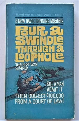 Pour a Swindle Through a Loophole: A New David Danning Mystery (Belmont 92-604)