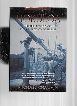 Seller image for HOKULOA: The British 1874 Transit Of Venus Expedition To Hawai'i for sale by Chris Fessler, Bookseller