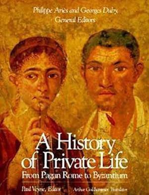 Immagine del venditore per A History of Private Life, Volume I: From Pagan Rome to Byzantium venduto da Brockett Designs