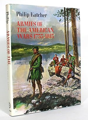 Bild des Verkufers fr Armies of the American Wars 1753-1815 zum Verkauf von Minotavros Books,    ABAC    ILAB