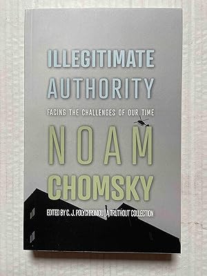 Illegitimate Authority: Facing the Challenges of Our Time