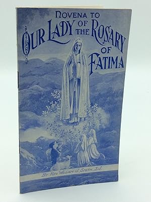 Imagen del vendedor de NOVENA TO OUR LADY OF THE ROSARY OF FATIMA with a Prayer of Thanks for the Blessings of Peace and Petition that War May Never Be Repeated a la venta por Kubik Fine Books Ltd., ABAA