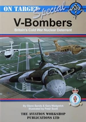 V-Bombers : Britain's Cold War Nuclear Deterrent