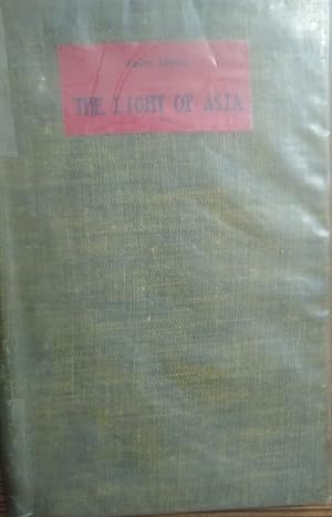 THE LIGHT OF ASIA OR THE GREAT RENUNCIATION