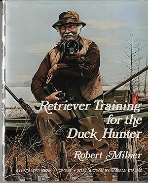 Seller image for Retriever Training for the Duck Hunter for sale by Cher Bibler