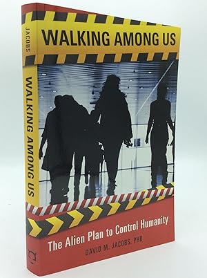 WALKING AMONG US: The Alien Plan to Control Humanity