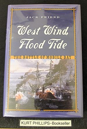 West Wind, Flood Tide: The Battle of Mobile Bay (Signed Copy)