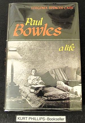 Imagen del vendedor de Paul Bowles: A Life a la venta por Kurtis A Phillips Bookseller