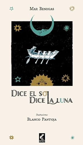 Imagen del vendedor de Dice el sol. Dice la luna a la venta por LIBRERIA LEA+