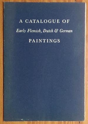 Seller image for A Catalogue of Early Flemish, Dutch and German Paintings - The Metropolitan Museum of Art - 1947 for sale by RG Vintage Books