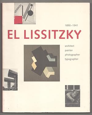 Bild des Verkufers fr El Lissitzky: 1890-1941 Architect, Painter, Photographer, Typographer zum Verkauf von Jeff Hirsch Books, ABAA