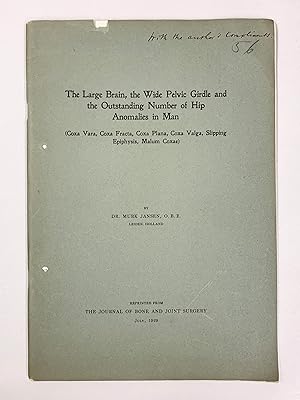 The Large Brain, the Wide Pelvic Girdle and the Outstanding Number of Hip Anomalies in Man (Coxa ...