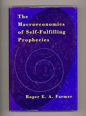 Imagen del vendedor de The Macroeconomics of Self-Fulfilling Prophecies, by Roger E. A. Farmer. With Material on General Equilibrium Theory. First Edition Hardcover Published by MIT Press in Cambridge, 1993 OP a la venta por Brothertown Books