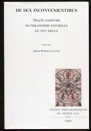 Image du vendeur pour De Sex Inconvenientibus. Traite Anonyme De Philosophie Naturelle Du XIVth Siecle mis en vente par Leaf and Stone Books