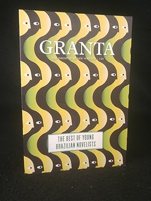 Granta 121 The Magazine of New Writing: The Best of Young Brazilian Novelists (Magazine of New Wr...