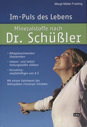 Im-Puls des Lebens - Mineralstoffe nach Dr. Schüßler ; [Alltagsbeschwerden überwinden, Lebens- un...