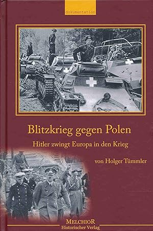Bild des Verkufers fr Blitzkrieg gegen Polen: Hitler zwingt Europa in den Krieg. zum Verkauf von Antiquariat Bernhardt