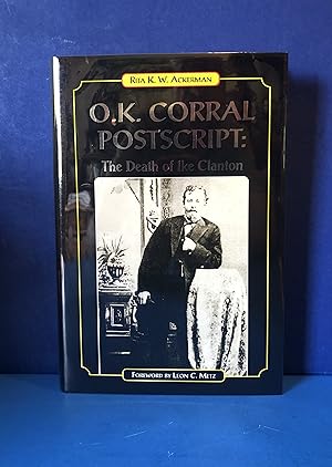 Seller image for O.K. Corral Postscript: The Death of Ike Clanton for sale by Smythe Books LLC