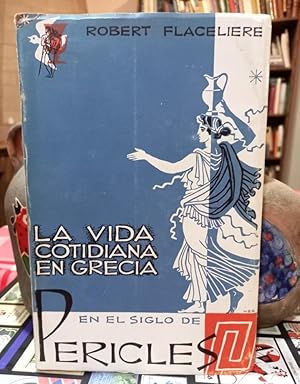 La vida cotidiana en Grecia en el siglo de Pericles